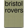 Bristol Rovers by Ian Haddrell
