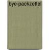 Bye-Packzettel door Armin Dietersberger