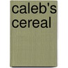 Caleb's Cereal door Christine Gilliam Hornback