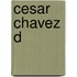 Cesar Chavez D