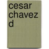 Cesar Chavez D door Joseph L. Matthews