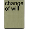 Change Of Will door Ali Azam