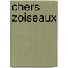 Chers Zoiseaux by Jean Anouilh