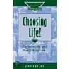 Choosing Life? door Jeff Astley