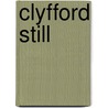 Clyfford Still door Nicole Giese
