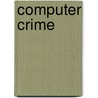 Computer Crime door United States Government