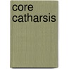 Core Catharsis door Lloyd Gregg