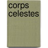 Corps Celestes door Nicolas Brehal