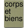 Corps Et Biens door Desnos
