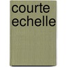 Courte Echelle door Noëlle Châtelet