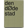 Den DØde Stad by Stefan George