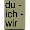 Du - Ich - Wir door Manfred Krumeich