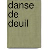 Danse de Deuil door Kirk Mitchell