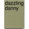 Dazzling Danny by Jean Ure