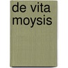 De Vita Moysis by Gregorius Nyssenus