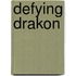 Defying Drakon