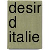 Desir D Italie door Jean-N. Schifano