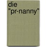 Die "pr-nanny" by Volker Vogel
