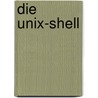 Die Unix-shell door Wolfgang H. Meith