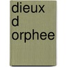 Dieux D Orphee by Marcel Detienne