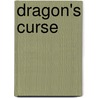 Dragon's Curse door Denise Lynn