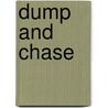 Dump and Chase door Elizabeth Young