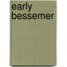 Early Bessemer door Jason Burnett