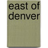 East of Denver door Gregory Hill