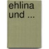 Ehlina und ...