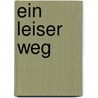 Ein leiser Weg by Sabine Nachbar
