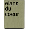 Elans Du Coeur door Felicie Marceau