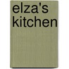 Elza's Kitchen door Marc Fitten