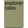 Explorer Tales by Jane Bingham