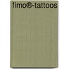 Fimo®-tattoos door Christiane Rückel