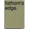 Fathom's Edge. door Mark Sweeney