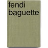 Fendi Baguette by Suzy Menkes