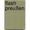 Flash Preußen by Tilo Richter