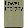 Flower Therapy by Robert Reeves