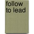 Follow to Lead