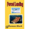 Forced Landing door Thomas Block