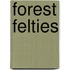 Forest Felties