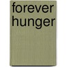 Forever Hunger door David M. Salkin