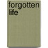 Forgotten Life