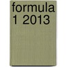 Formula 1 2013 by Not Available