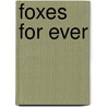 Foxes For Ever by Eugenie Summerfield
