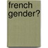 French Gender?