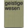 Geistige Wesen by Stefan Brönnle