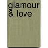 Glamour & Love door Nora Roberts