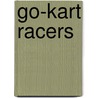 Go-kart Racers door Jack D. Clifford