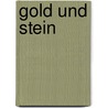 Gold und Stein door Heidi Rehn